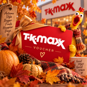TK MAXX VOUCHER - 5 WINNERS