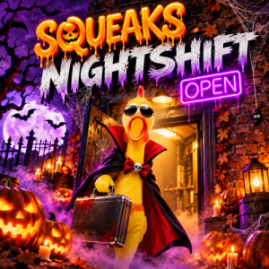 SQUEAKS NIGHT SHIFT